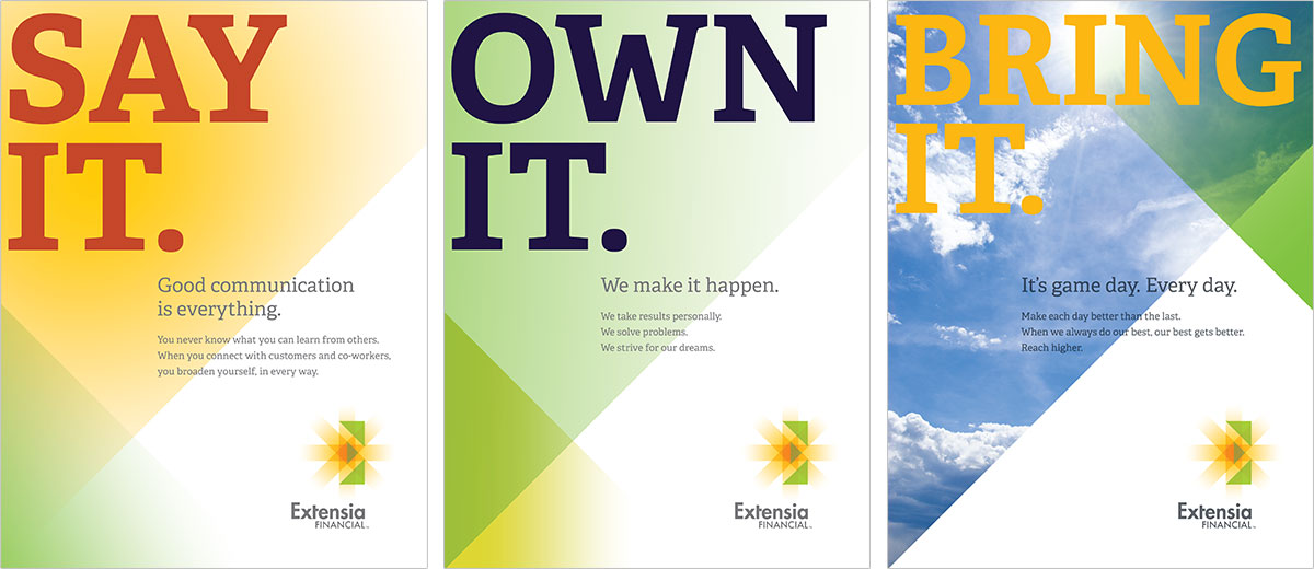 Extensia internal posters. Say it. Own it. Bring it.